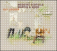 Medeski Scofield Martin and Wood Out Louder
