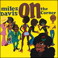 Miles Davis On The Corner